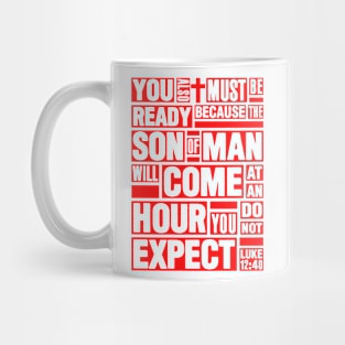 Luke 12:40 Son of Man Mug